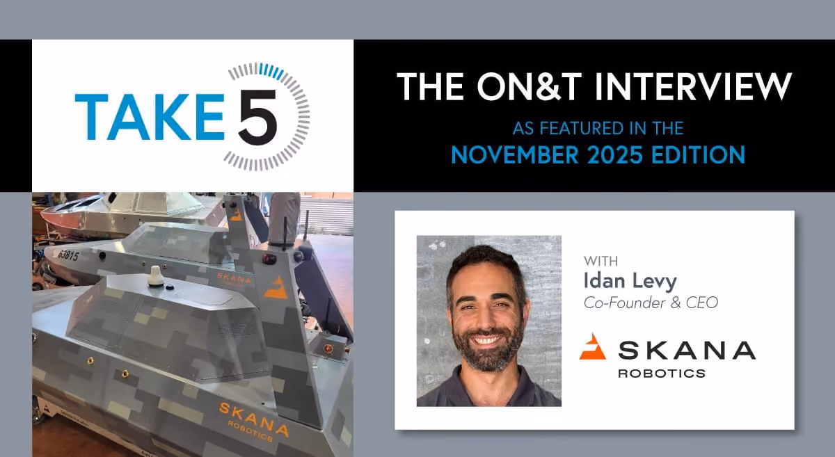 TAKE 5: The ON&T Interview with Skana Robotics