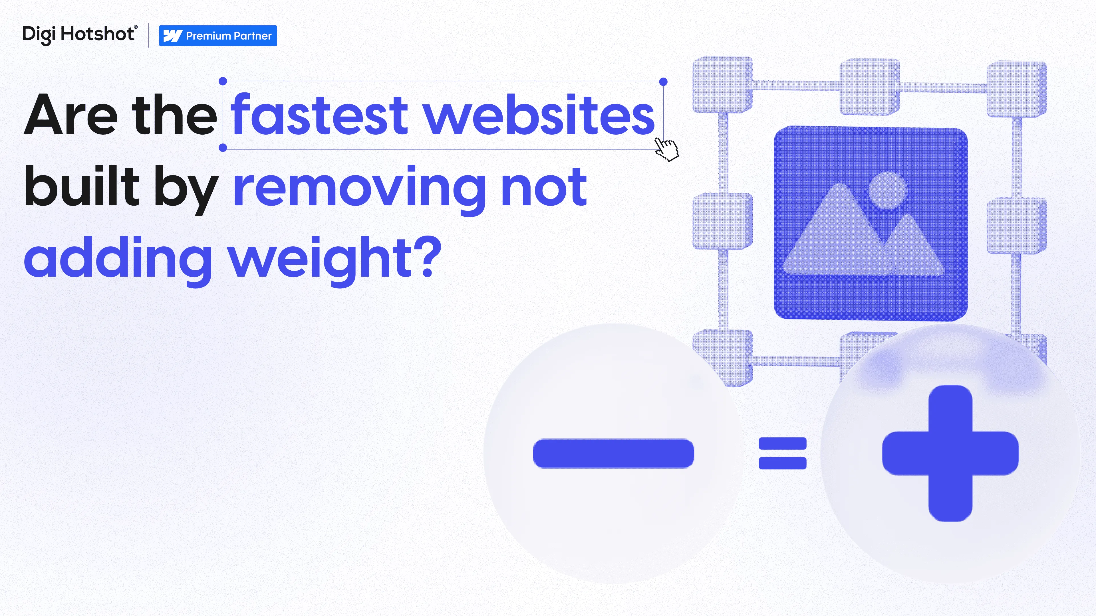 The Art of Less: Subtract Weight for Faster Websites