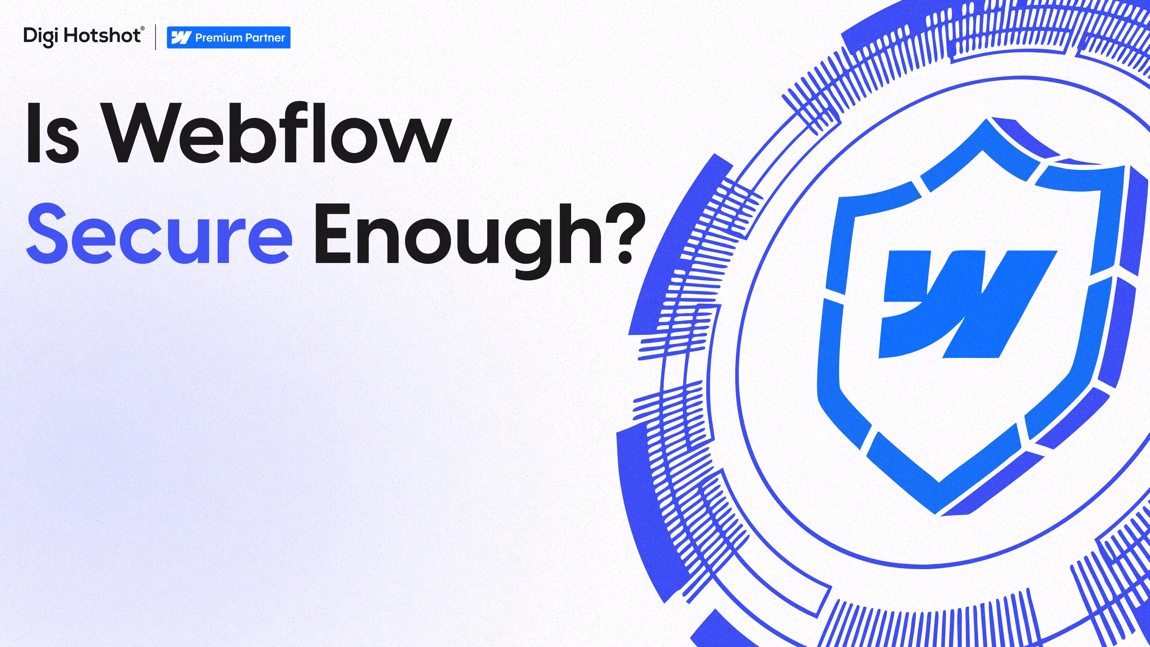 Is Webflow Secure Enough for a Cybersecurity Website?