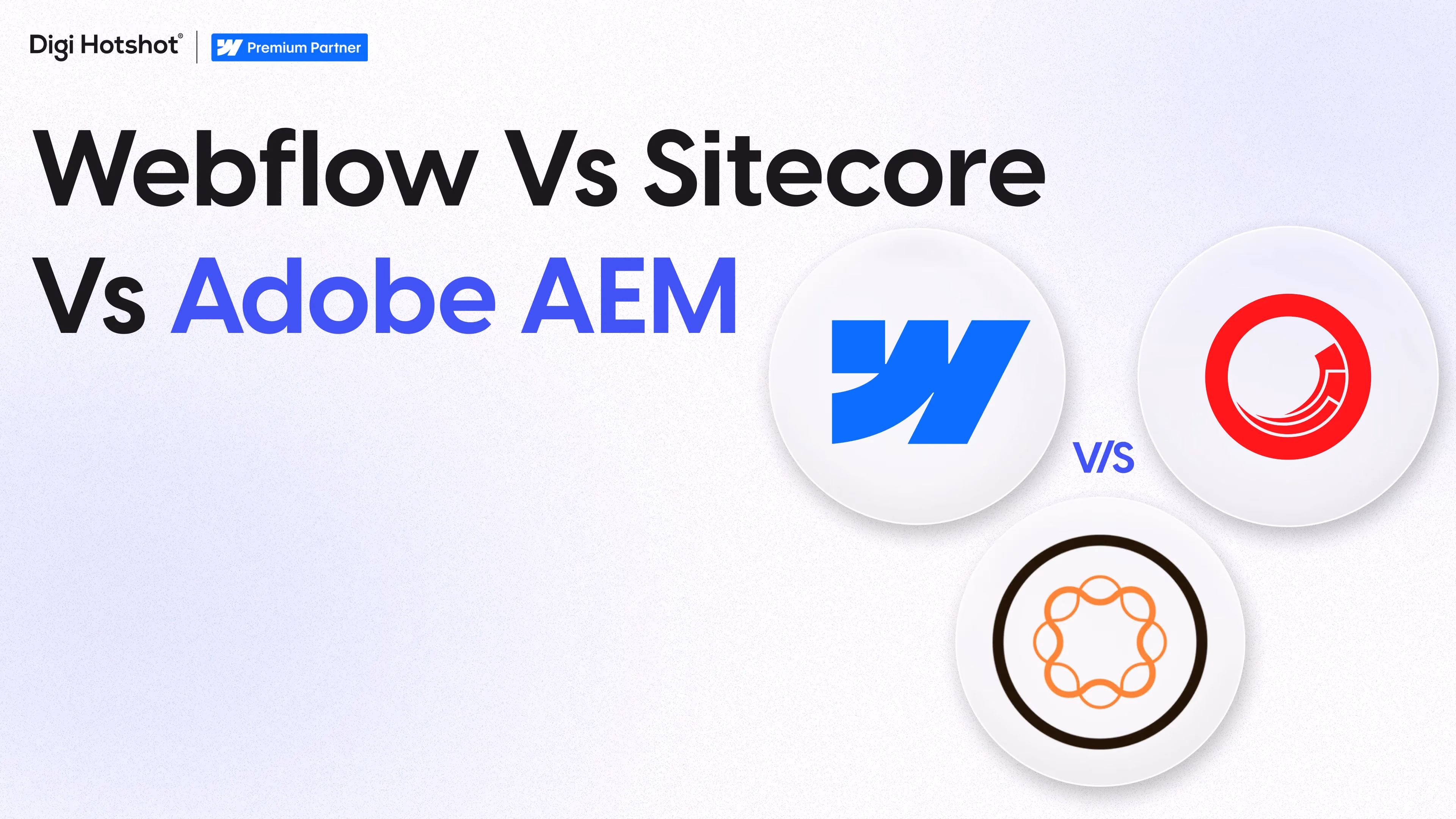 Webflow vs Sitecore vs Adobe Experience Manager: The 2026 Enterprise DXP Decision