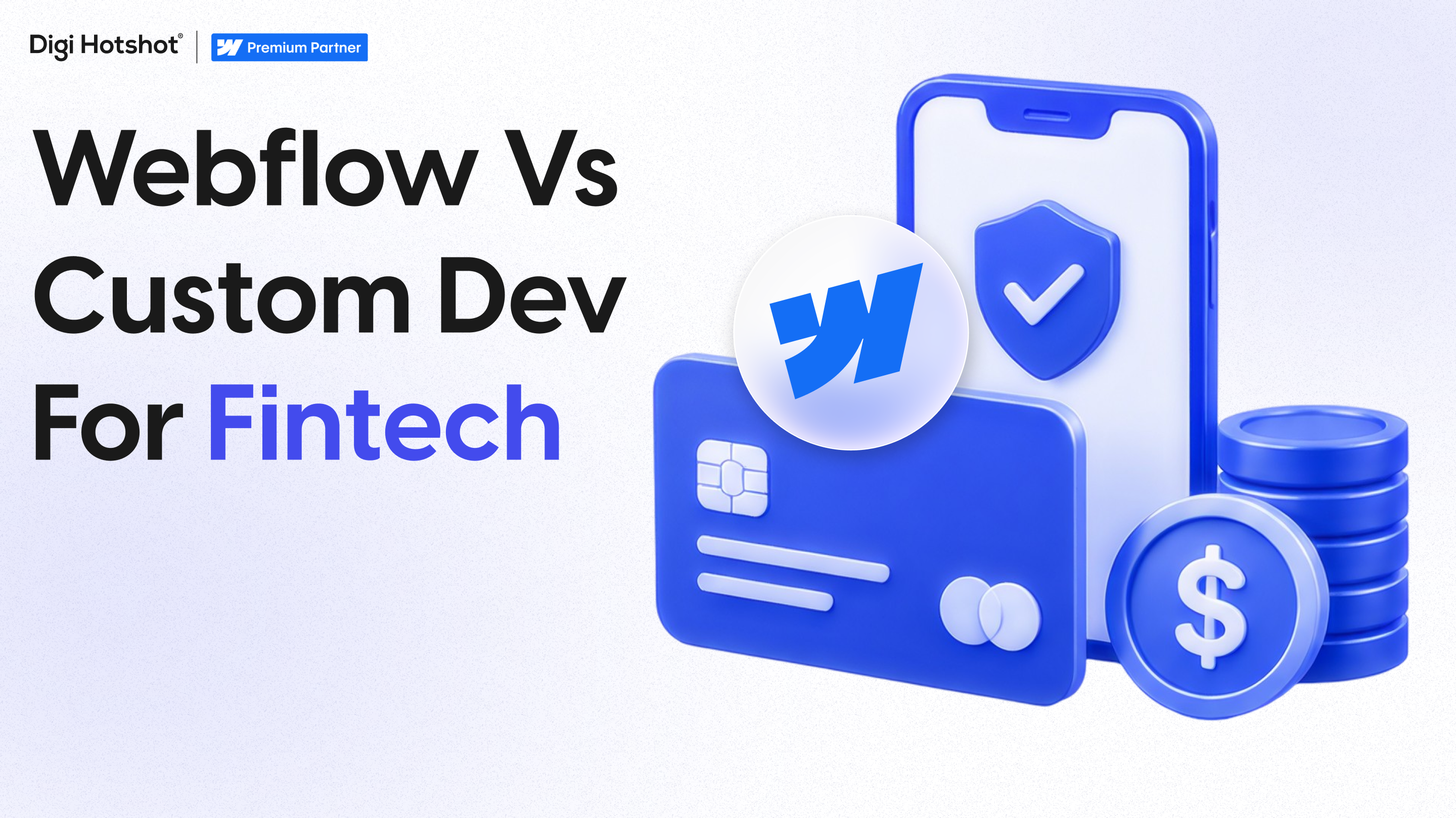 Webflow vs custom dev for fintech startups