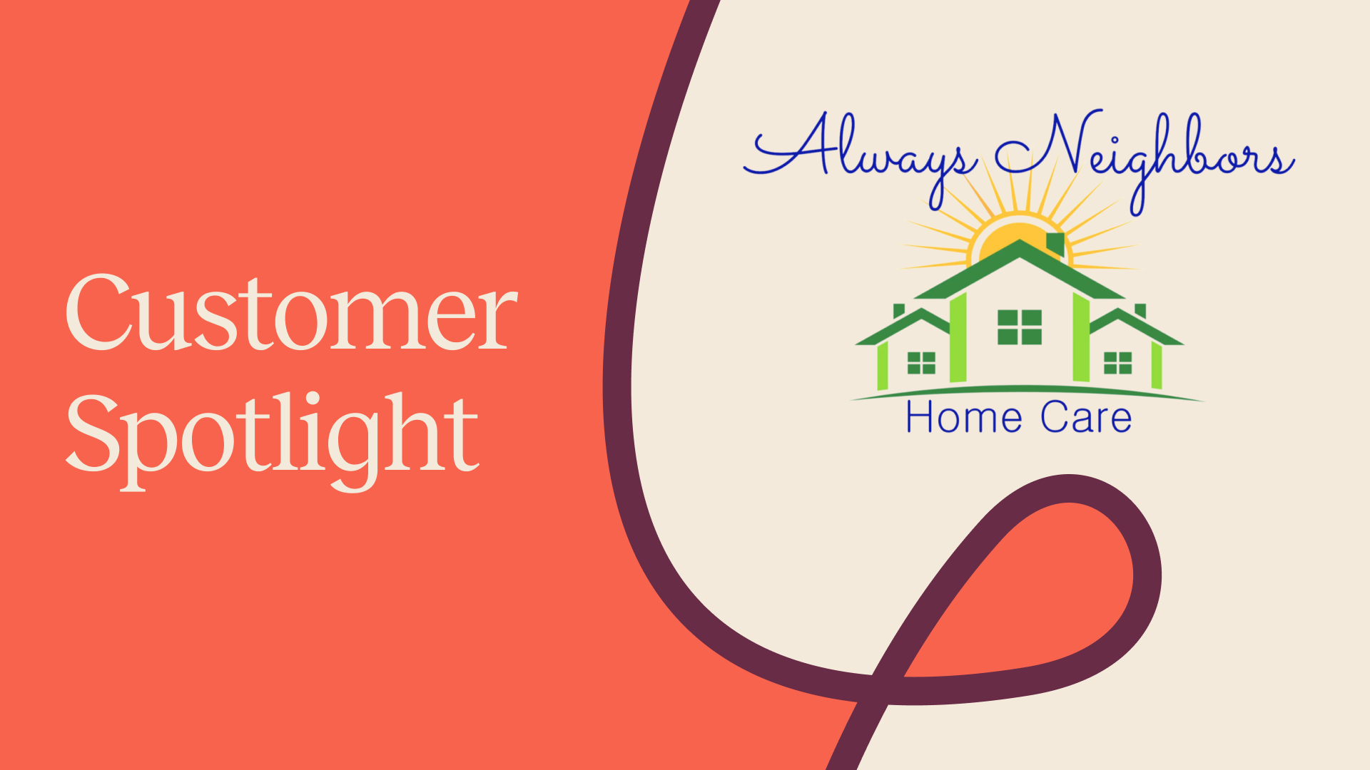 Customer Spotlight of Always Neighbors, LLC