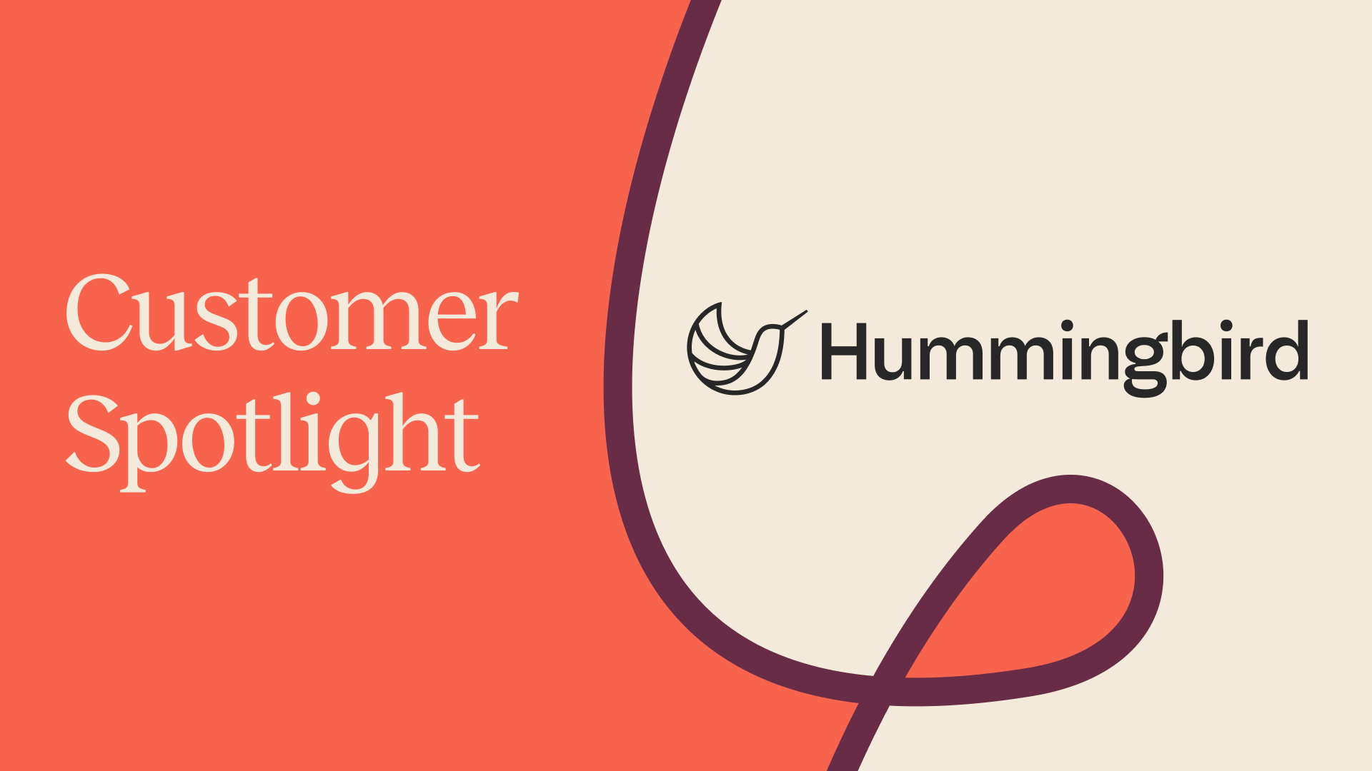 Customer Spotlight Hummingbird