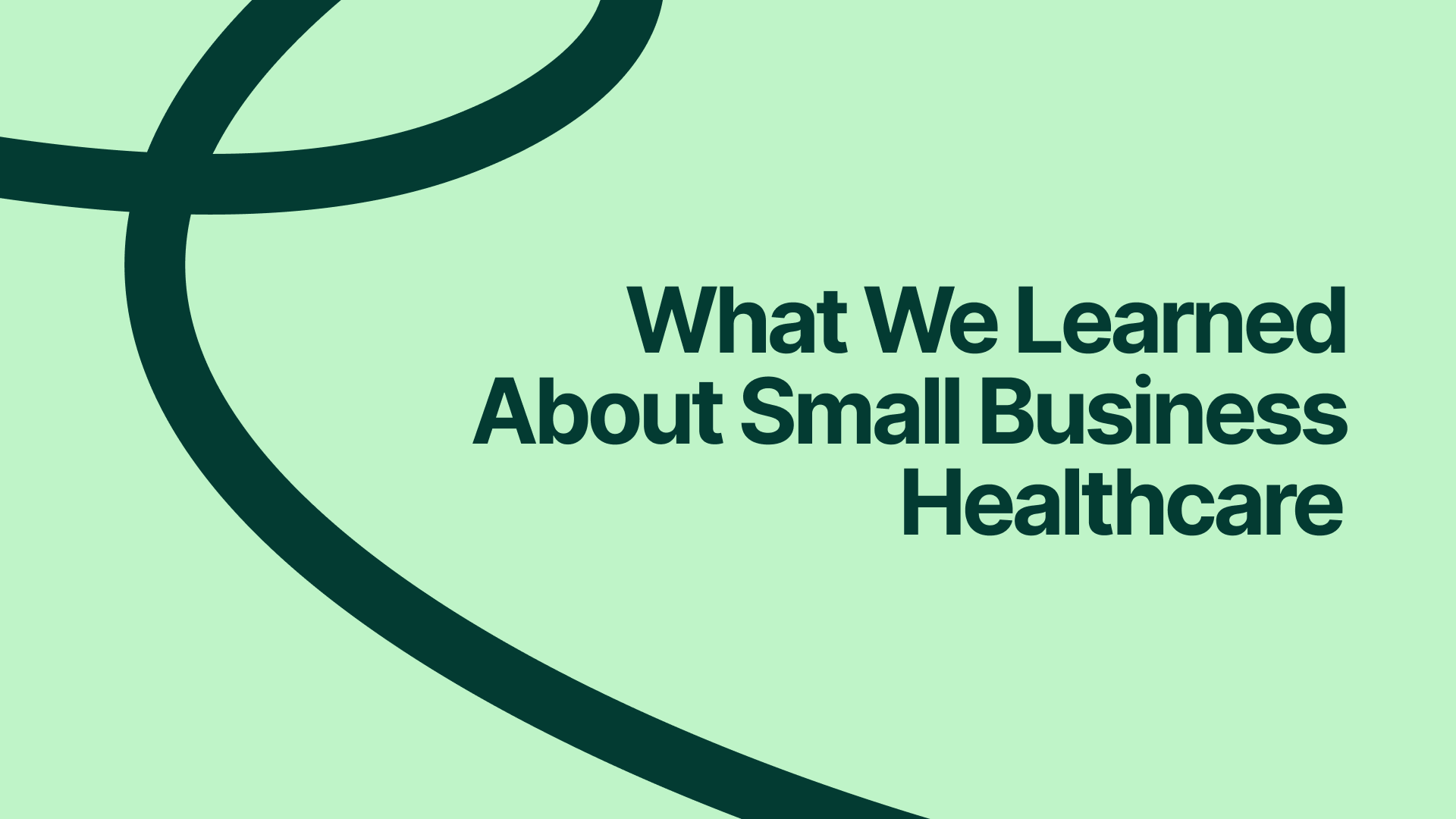 what we learned about small business healthcare