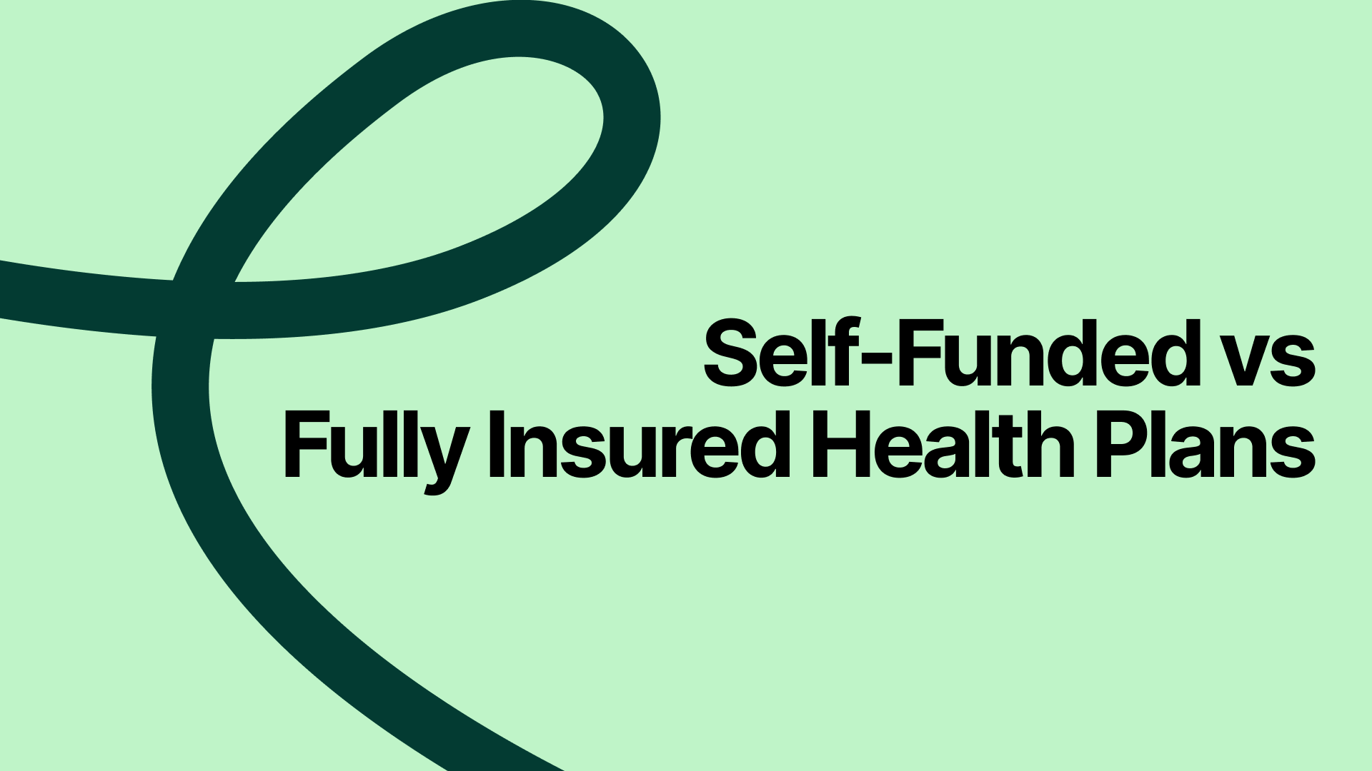Self-Funded vs Fully Insured Health Plans
