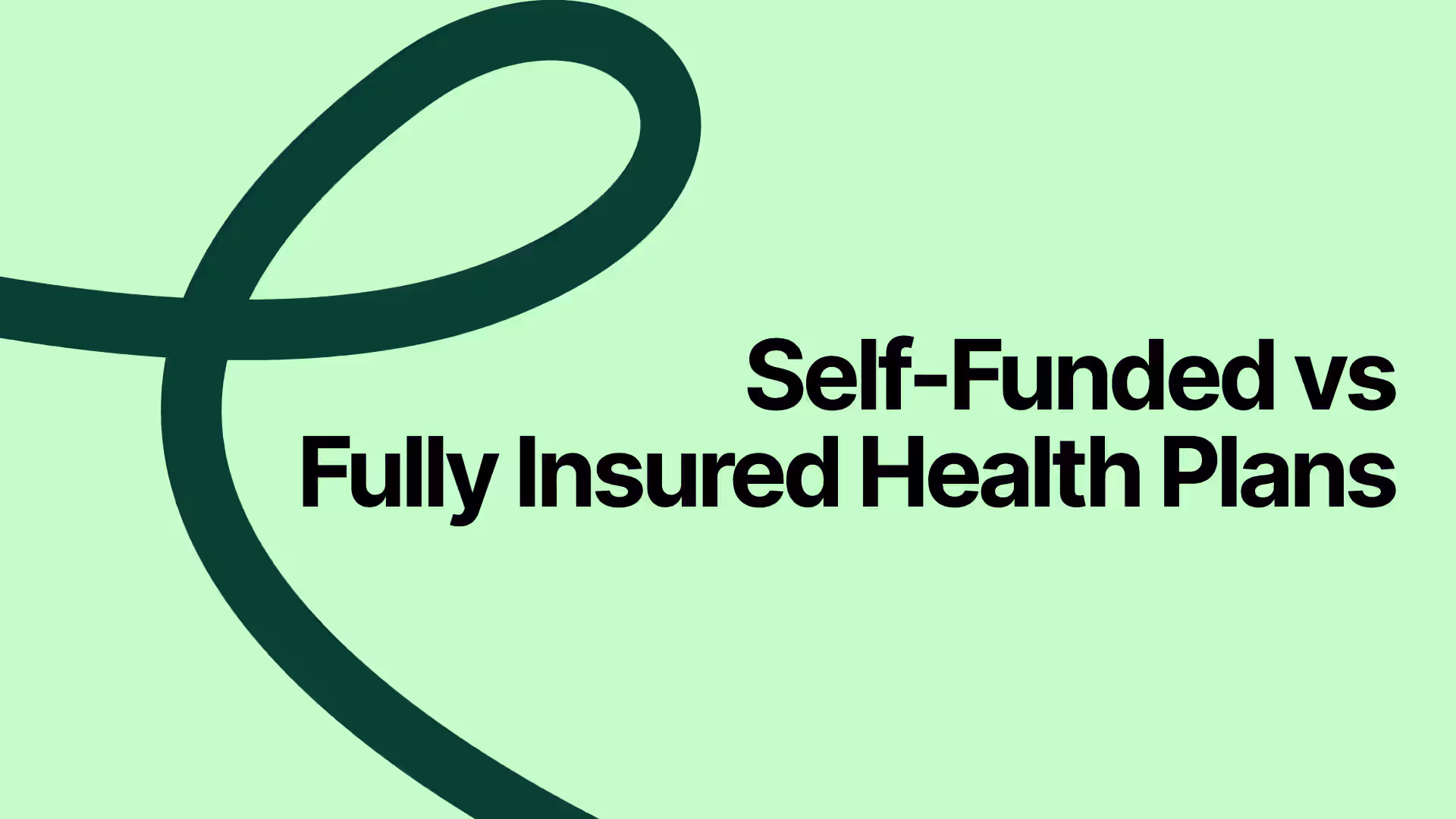 Self-Funded vs Fully Insured Health Plans