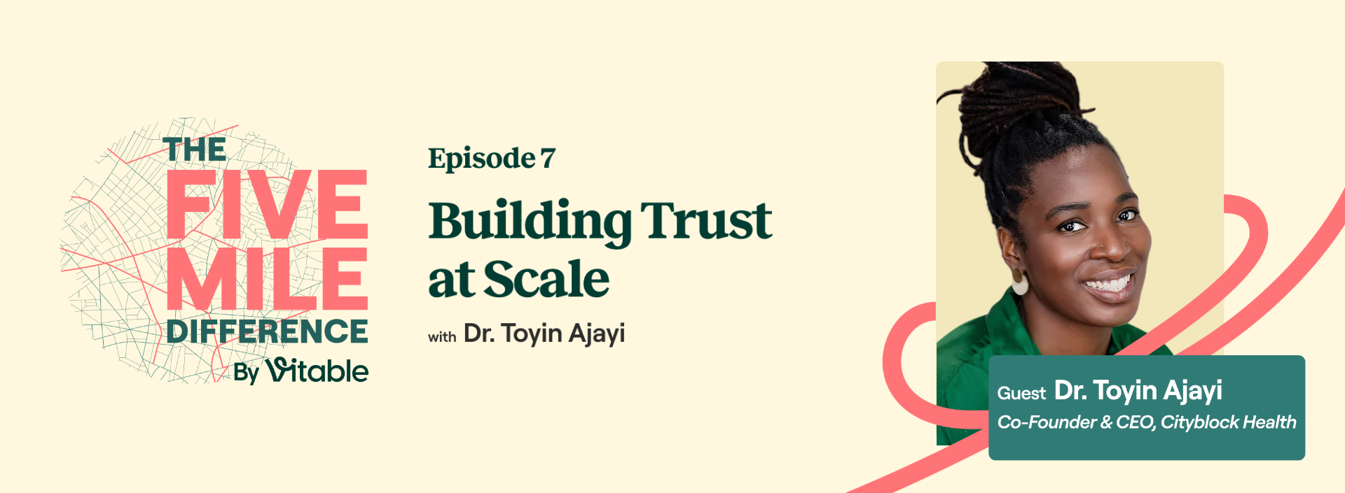 The Five Mile Difference, Episode 7: Personalizing Care at Scale with Dr. Toyin Ajayi of Cityblock Health