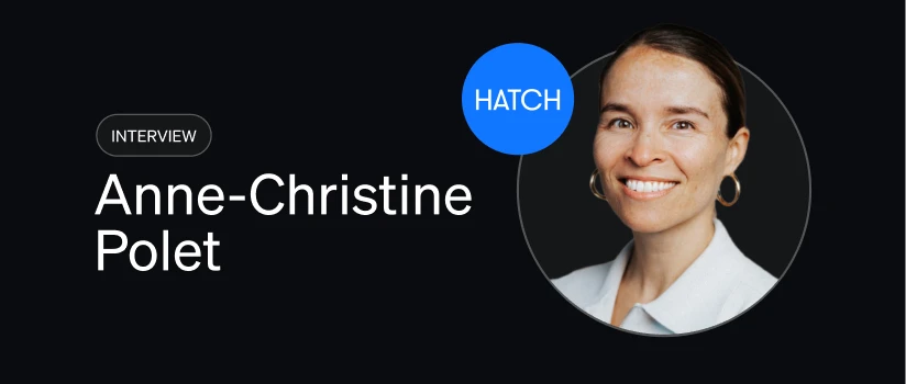 The Corporate Startup Interview: How Hatch’s founder led an inspiringly unconventional journey to acquisition