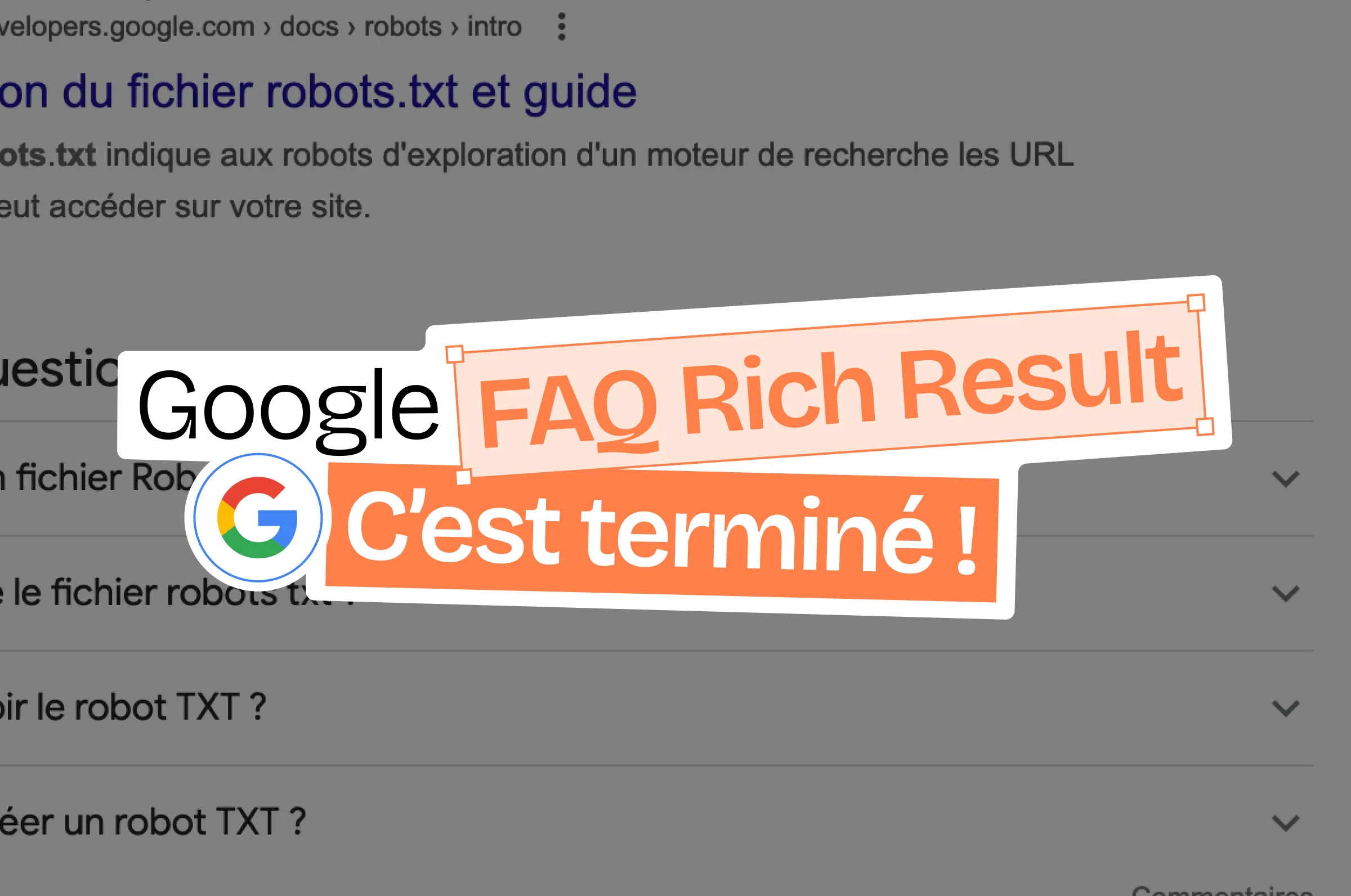 Google met fin aux FAQ rich results