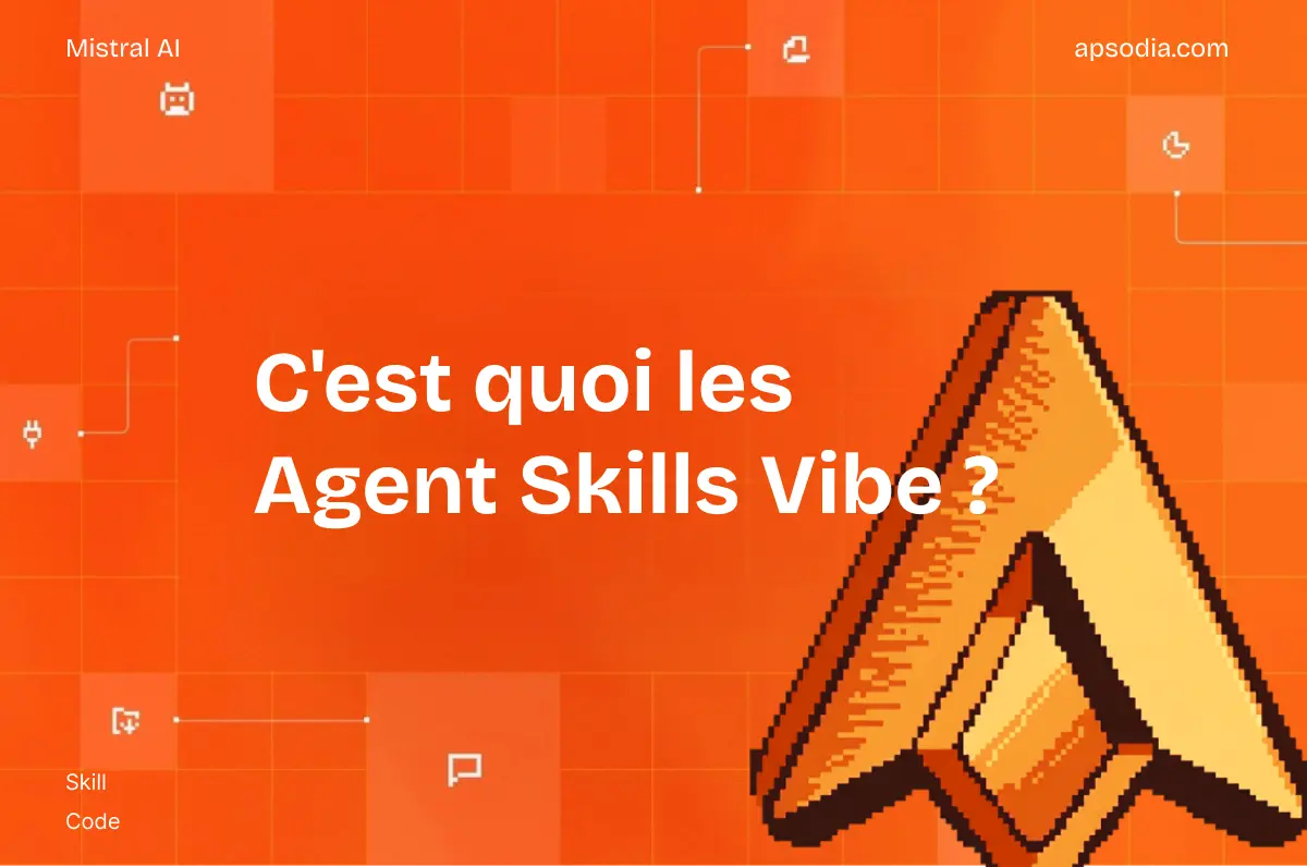 C'est quoi les Agent Skills Vibe ?