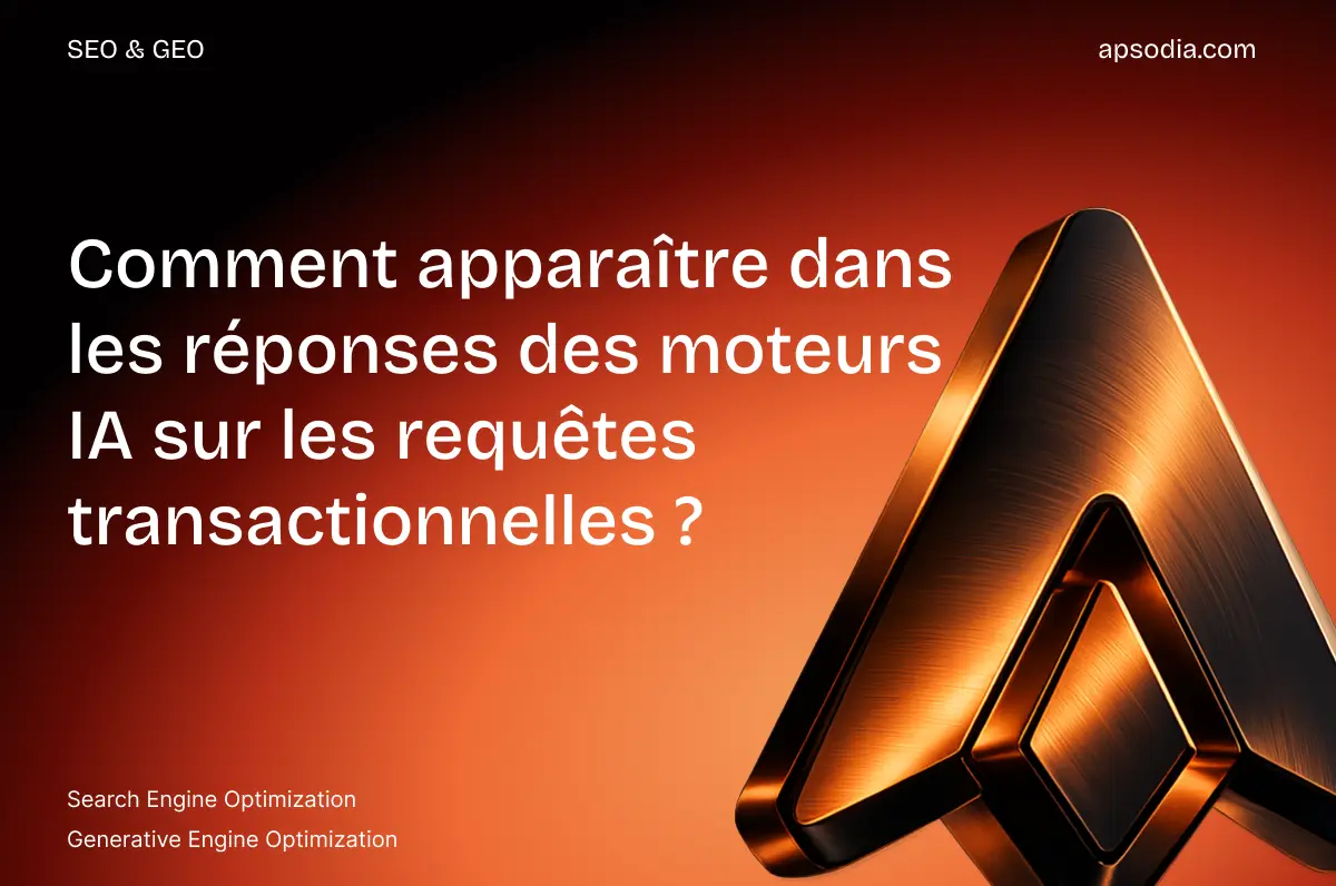 comment apparaître dans les réponses des moteurs IA sur les requêtes transactionnelles ?