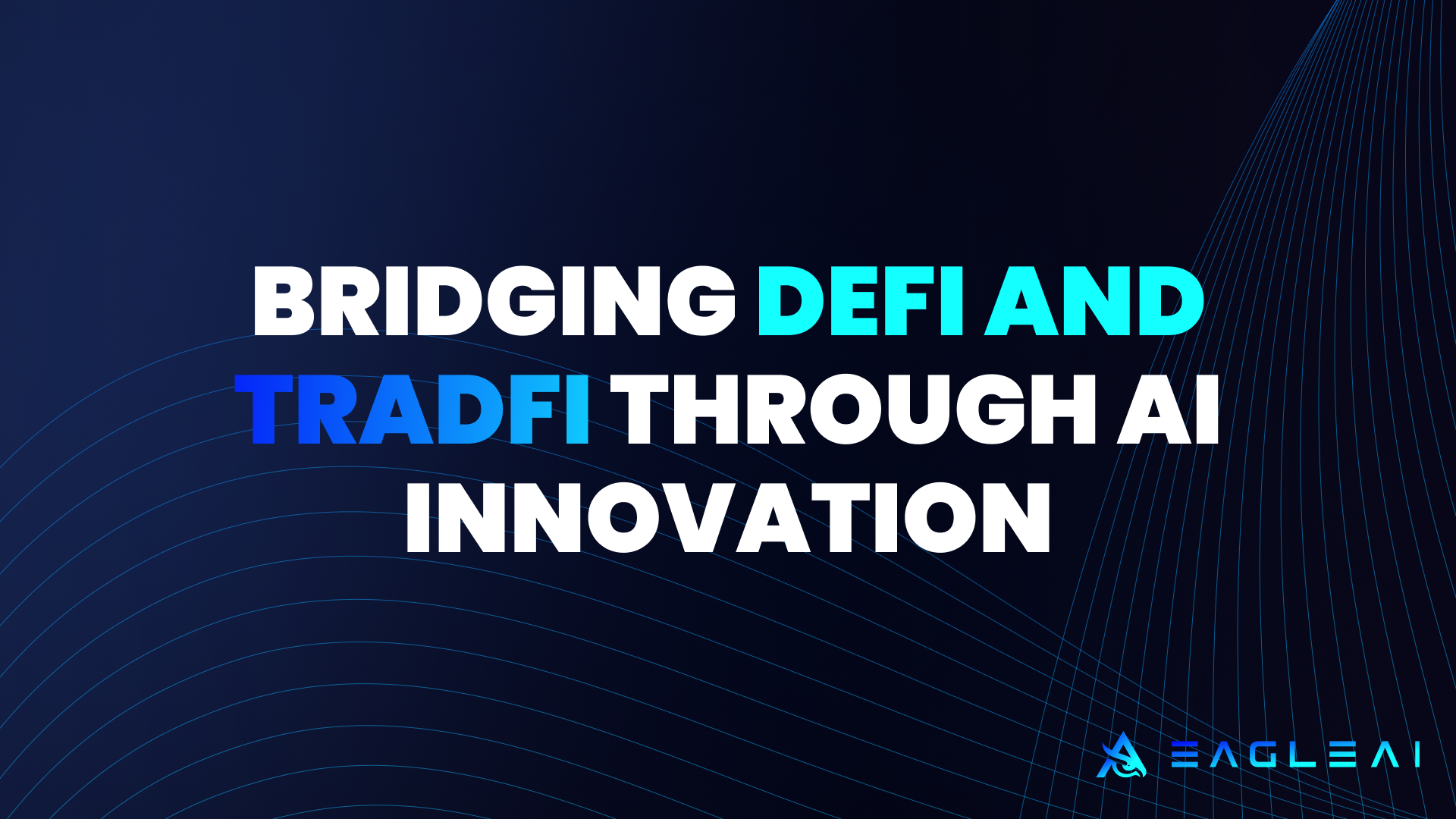 Bridging DeFi And TradFi Through AI Innovation