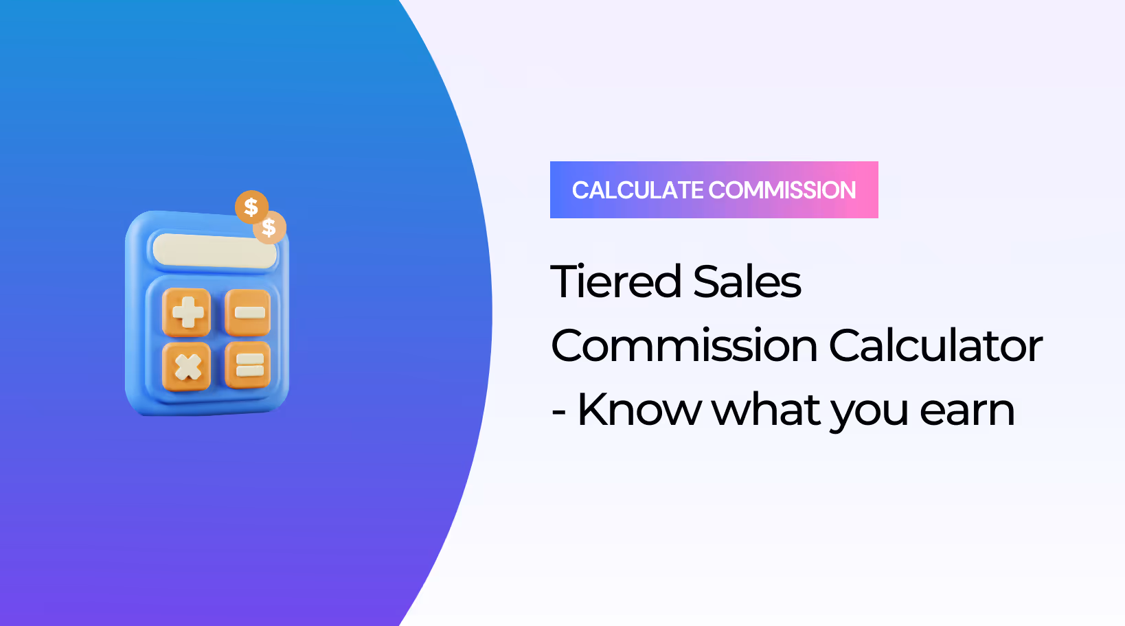 Sales Commission Calculator helps you calculate how much commissions you earn based on your base, variable, and tiers in your comp plan.
