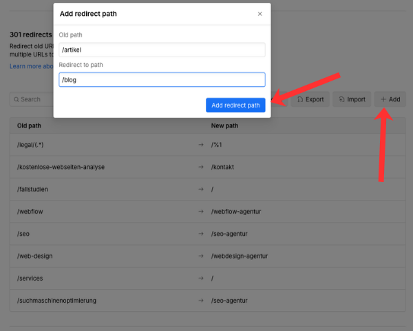 Der 301-Redirects-Bereich in den Webflow Site Settings. Zwei Redirects sind eingetragen: Alte URL (/artikel) → Neue URL (/blog). Ein dritter Redirect wird gerade eingegeben. Pfeil auf den „Add Redirect"-Button.