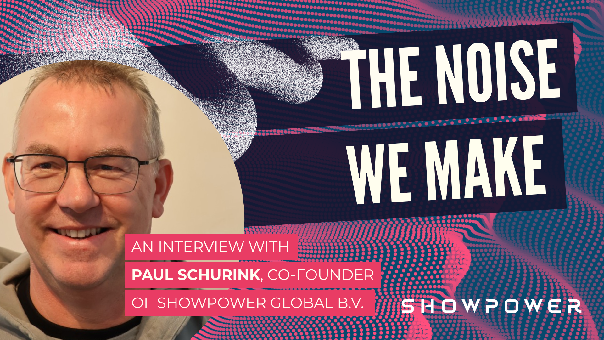 The Noise We Make: Paul Schurink on Rethinking How Live Events Are Powered