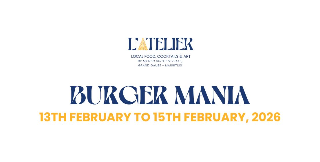 Ambiance gourmande et décontractée à L’Atelier Restaurant avec Burger Mania, un rendez-vous convivial célébrant le plaisir, la créativité et l’art de vivre tropical signé MJ Holidays, du 13 au 15 février.