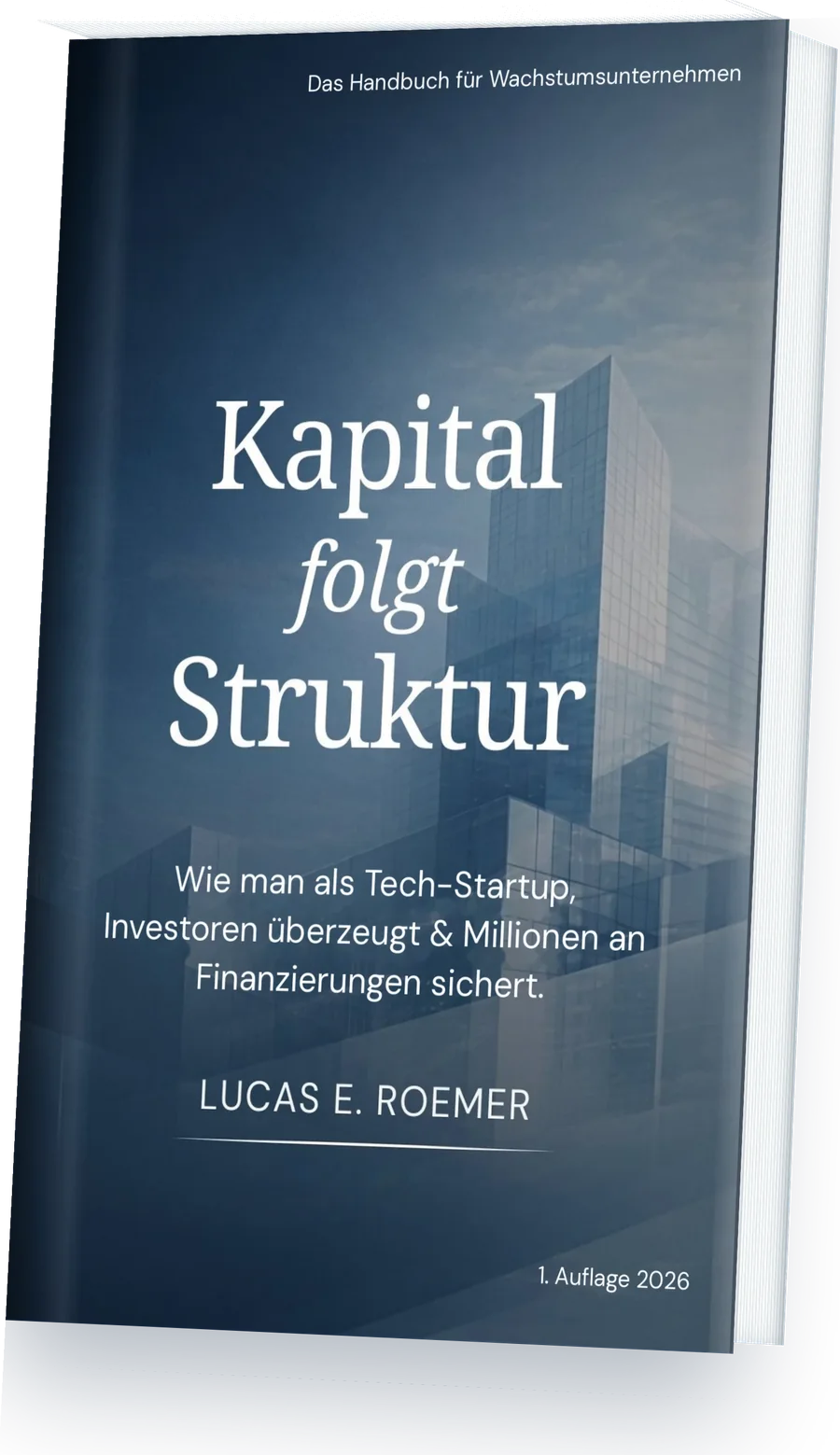 Kapital folgt Struktur, das Handbuch für Wachstumsunternehmen von Lucas E. Roemer