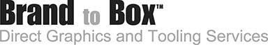 Brand to Box logo with the tagline Direct Graphics and Tooling Services.