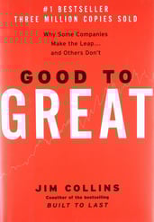 From Good to Great: Why Some Companies Make the Leap and Others Don't | Jim Collins - best business books