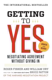 Getting to Yes: Negotiating Agreement Without Giving In | William Ury