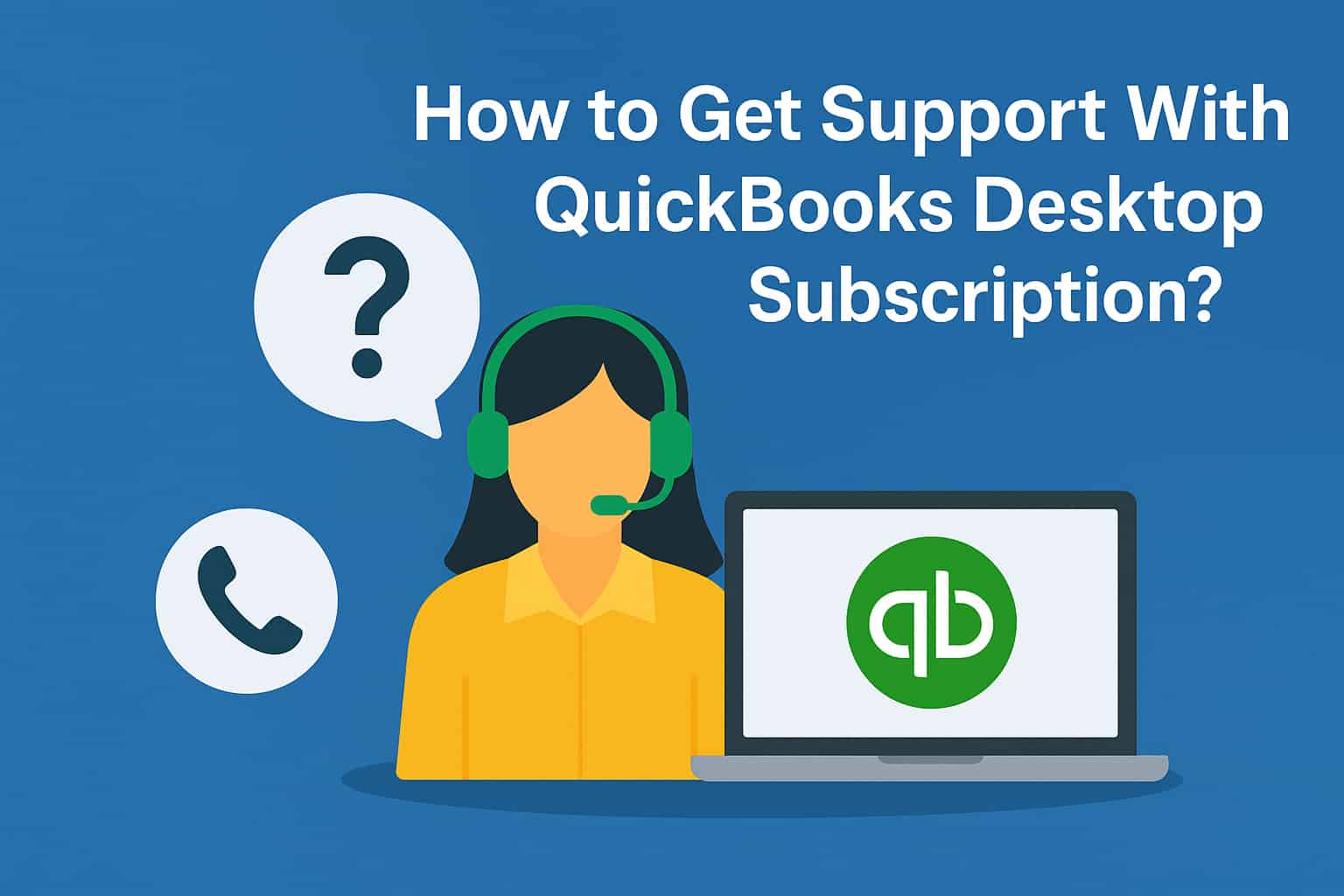 QuickBooks Desktop Subscription Support – Get Instant Help for All Issues