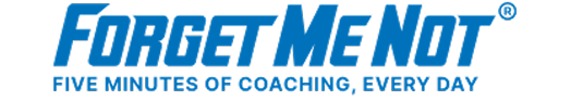 Forget Me Not Logo with tagline 'Five minutes of coaching, every day' in blue text.