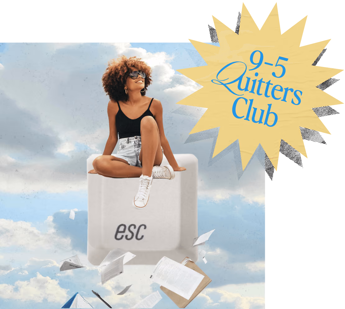 Woman sits smiling on a large escape key with flying papers and 9-5 Quitters Club text nearby.