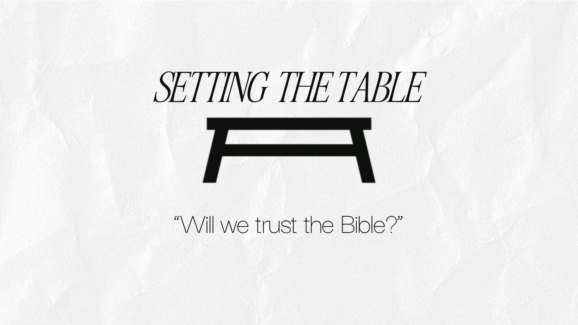"Will We Trust the Bible?"