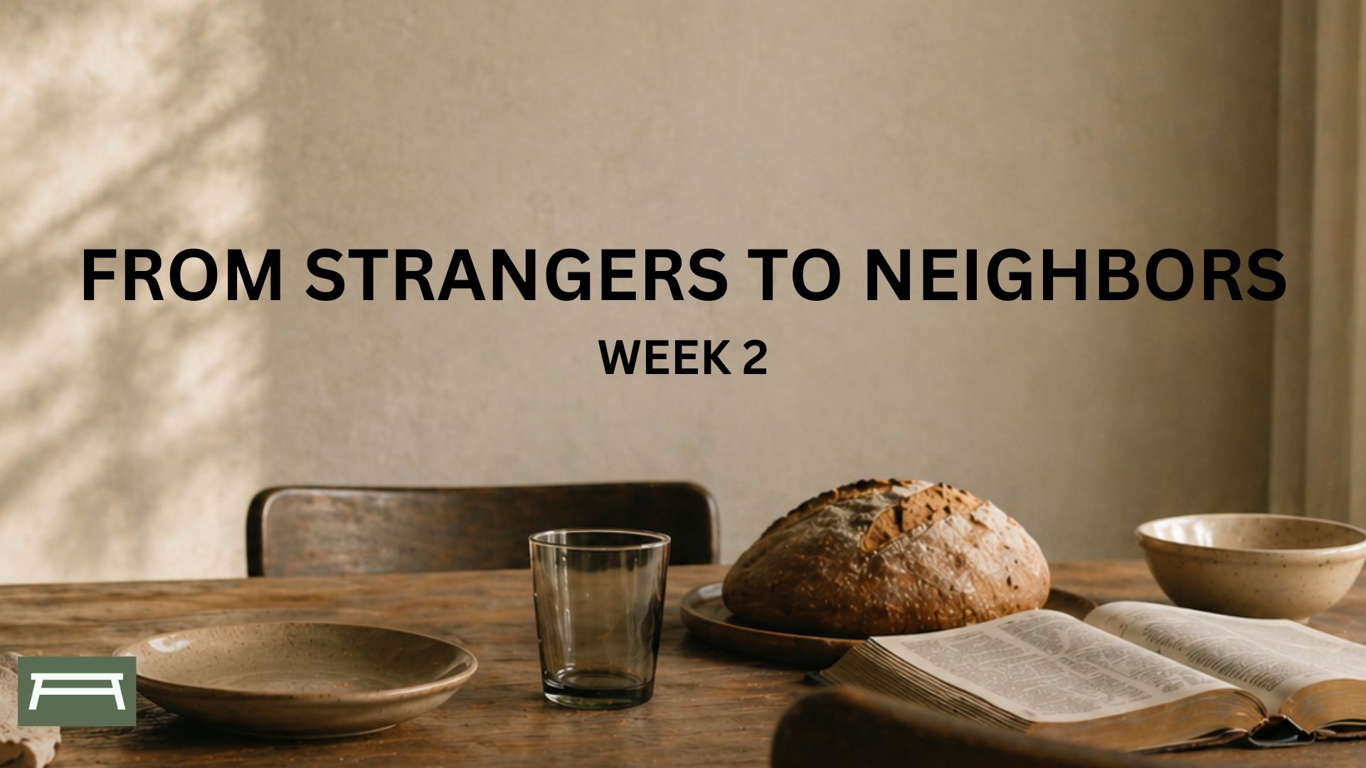 "From Strangers to Neighbors" - Week 2