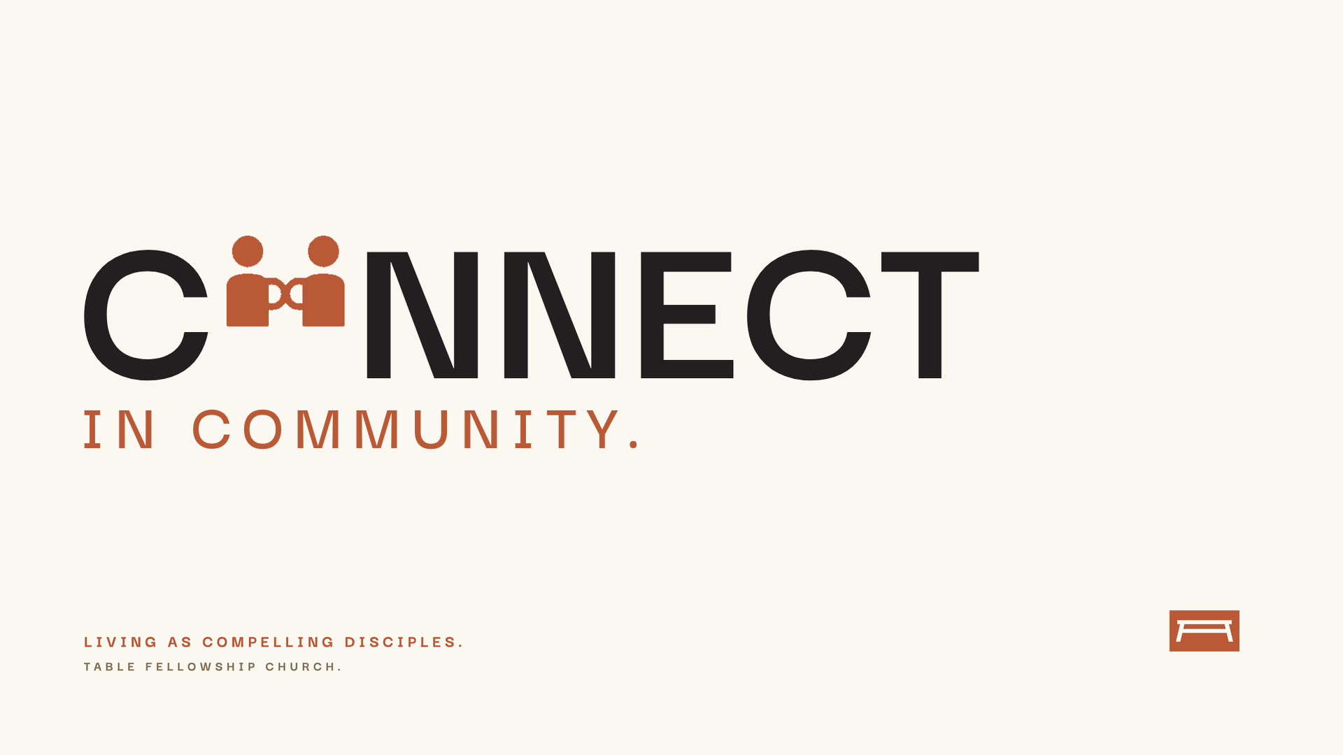"CONNECT in Community: Compelling Disciples of Jesus" | Acts 4:34-37 - Week 3