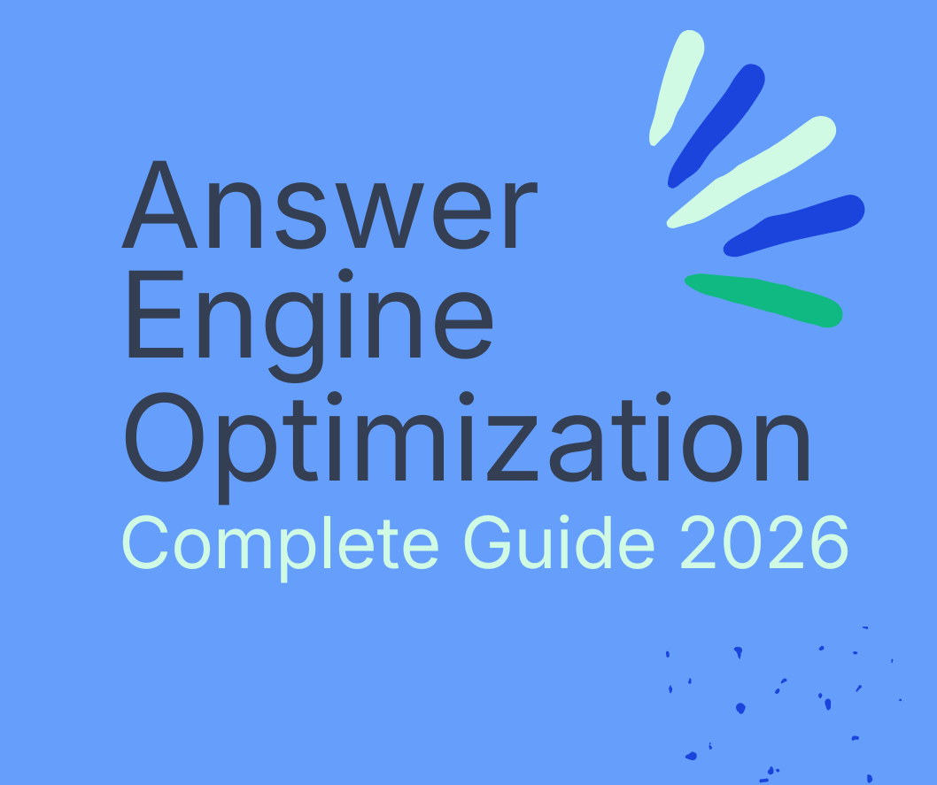 Answer Engine Optimization: The Complete 2026 Guide