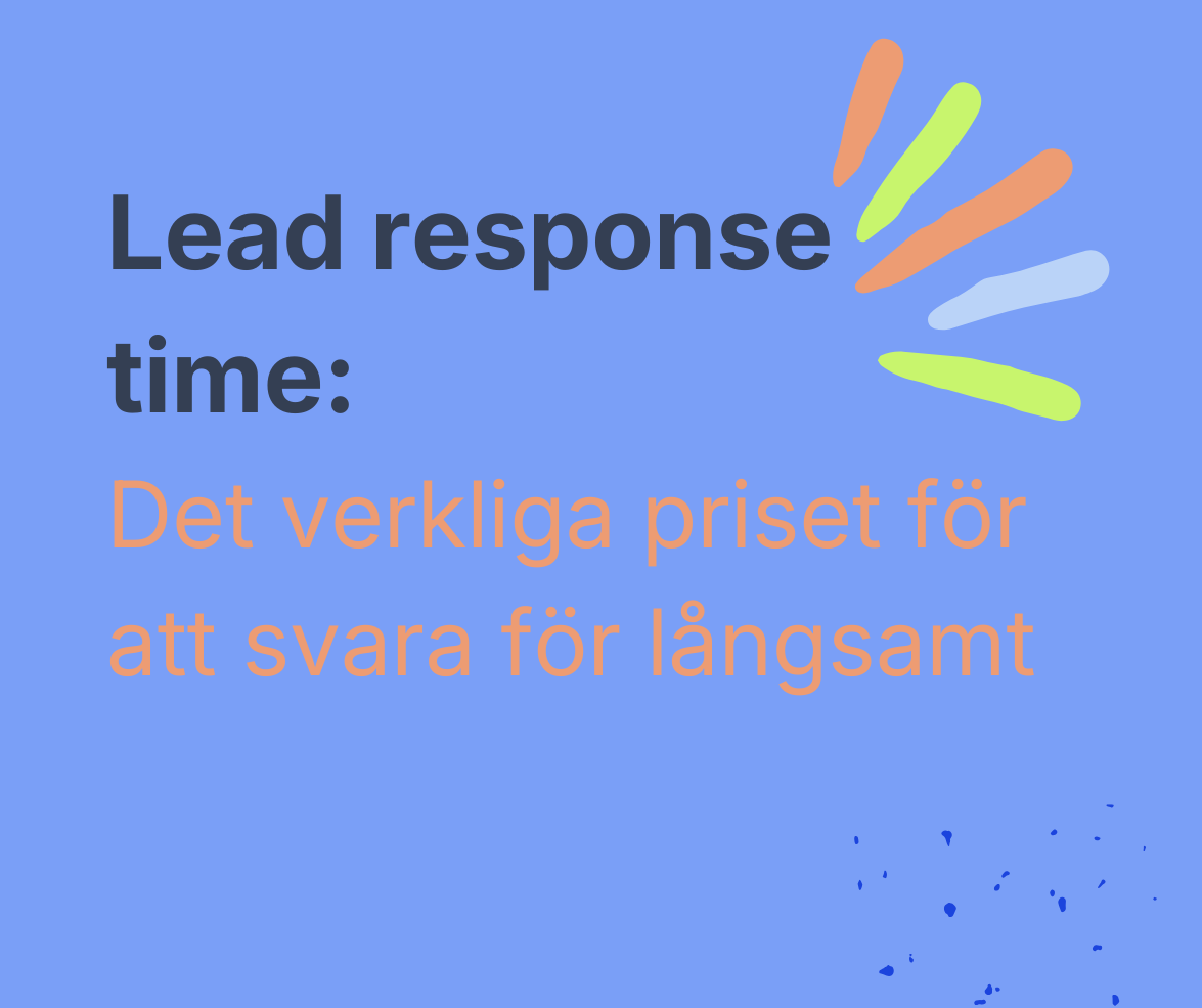 Lead response time: Det verkliga priset för att svara för långsamt