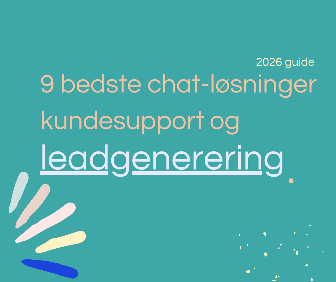 9 Bedste Chat-løsninger til Kundesupport og Leadgenerering i Danmark 2026