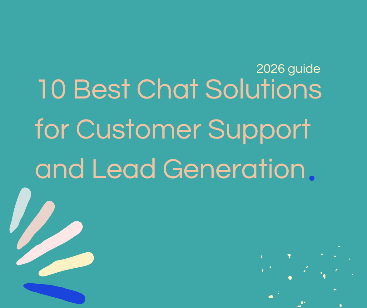 10 Best Chat Solutions for Customer Support and Lead Generation in 2026