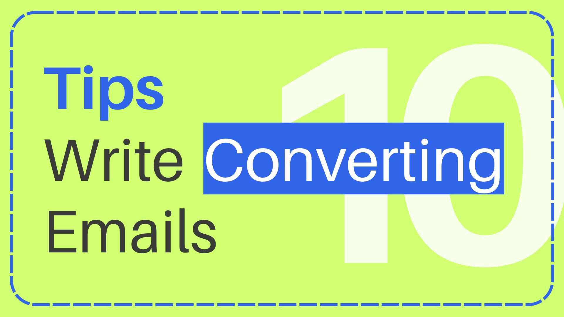 10 tips to creating e-mails that convert