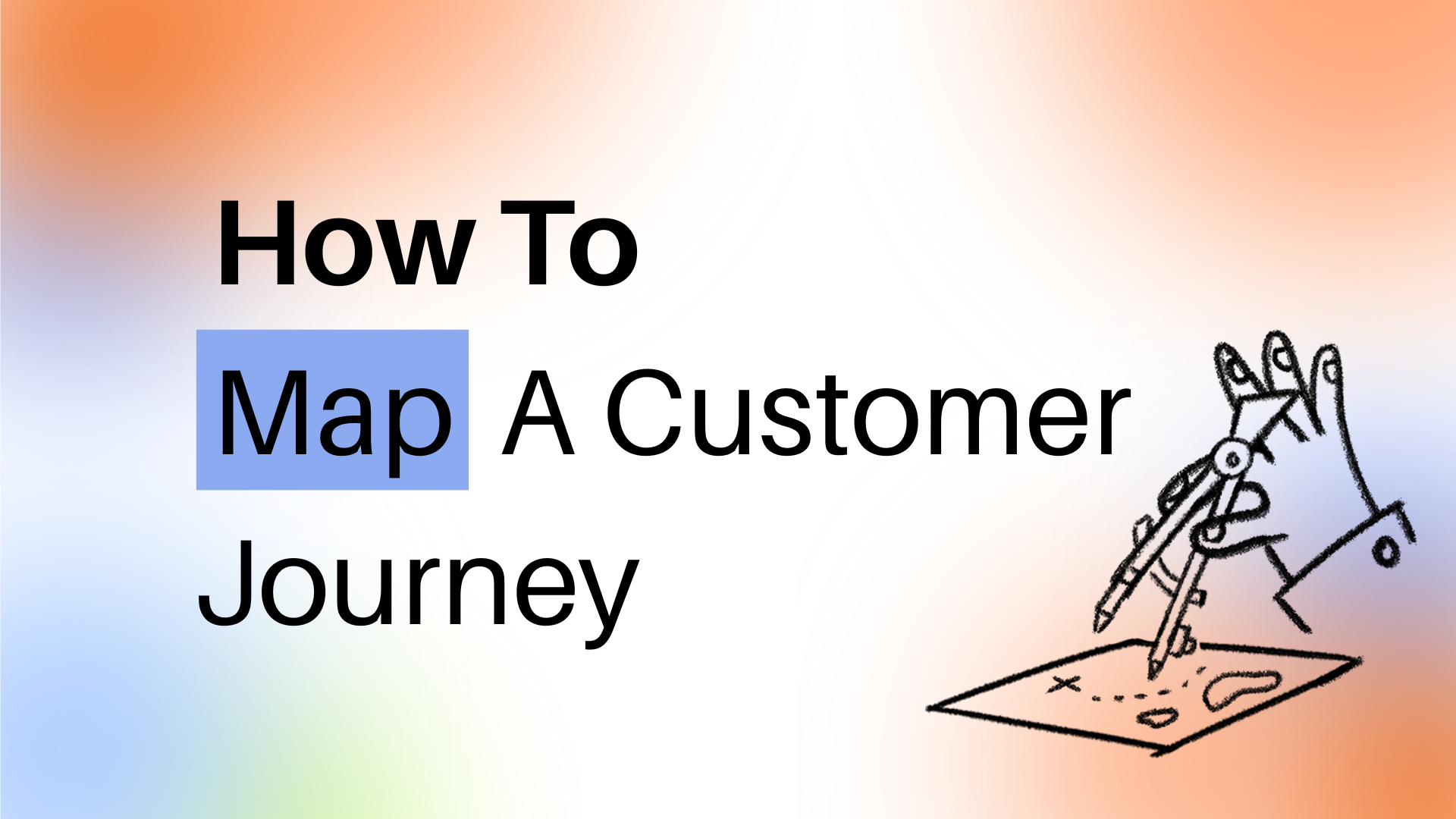 How to Create a Customer Journey Map
