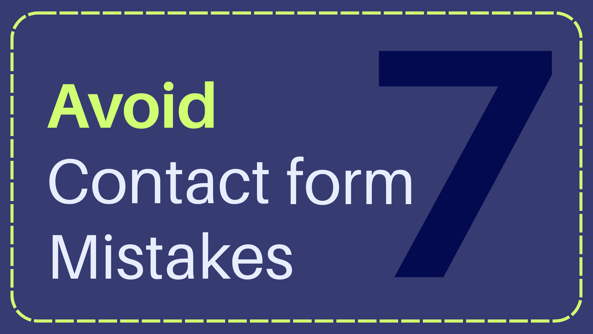 Contact Forms: 7 Pitfalls To Avoid
