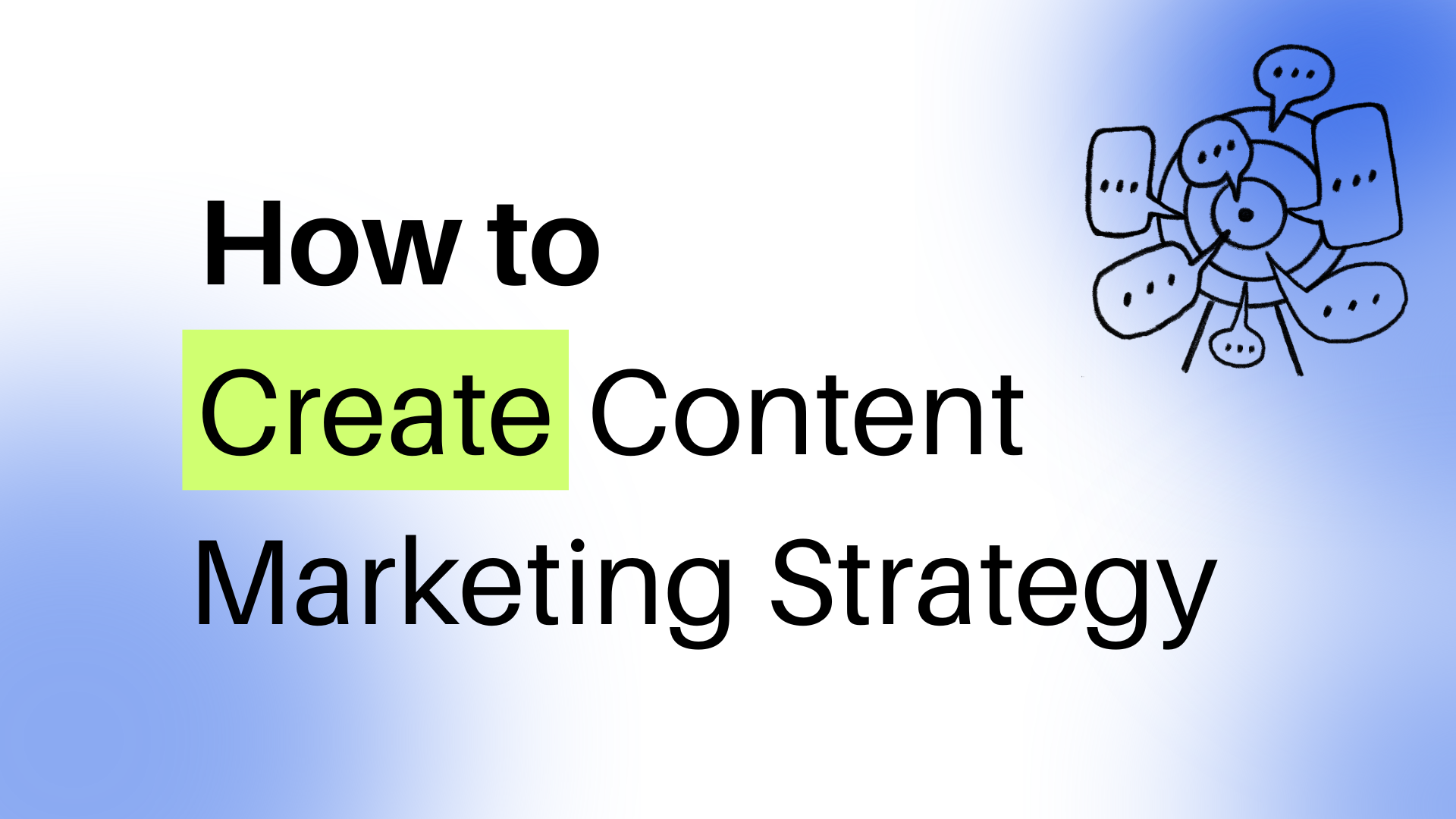 How to create a Content Marketing Strategy