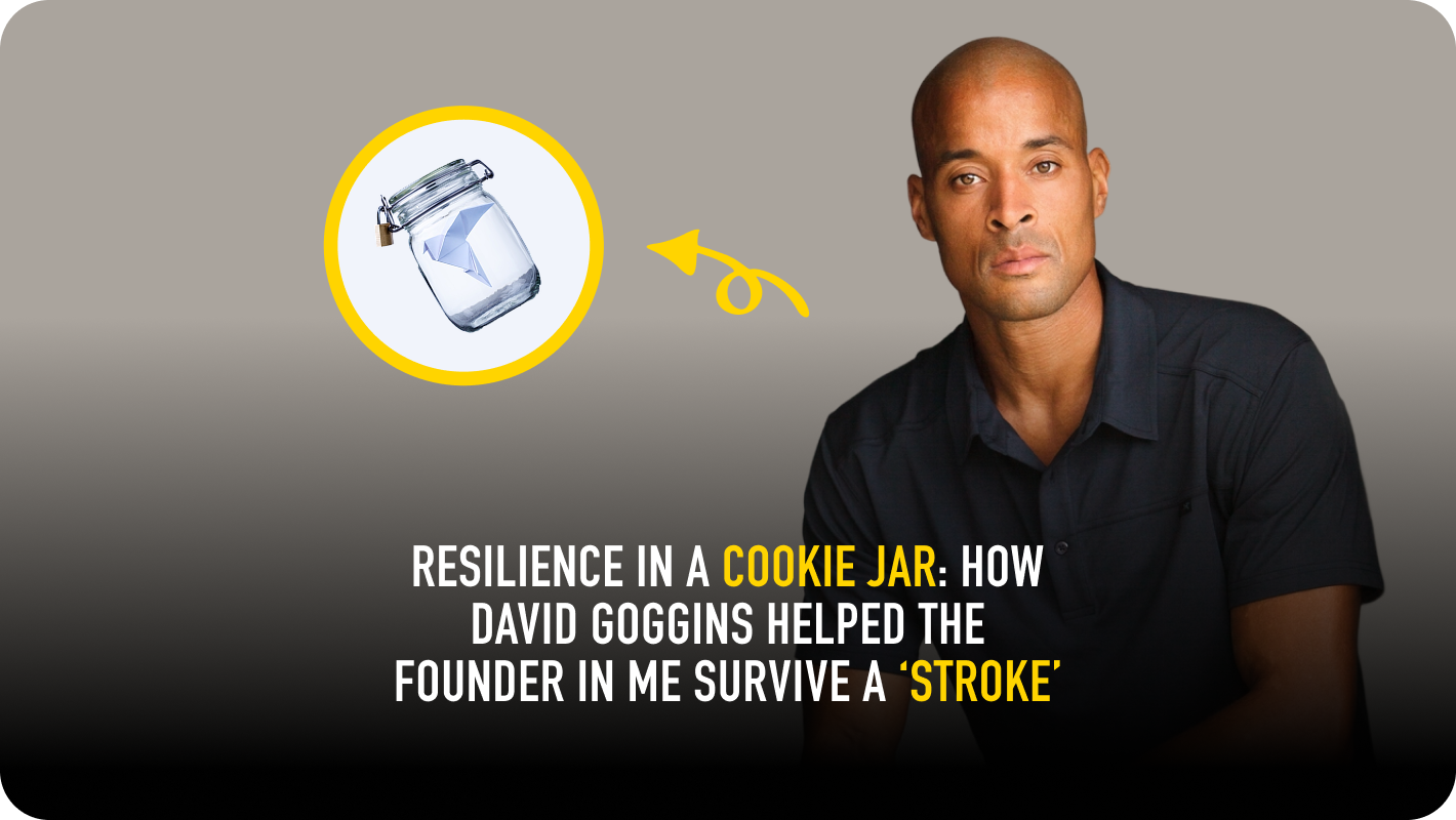 How David Goggins helped the founder in me survive a ‘stroke’