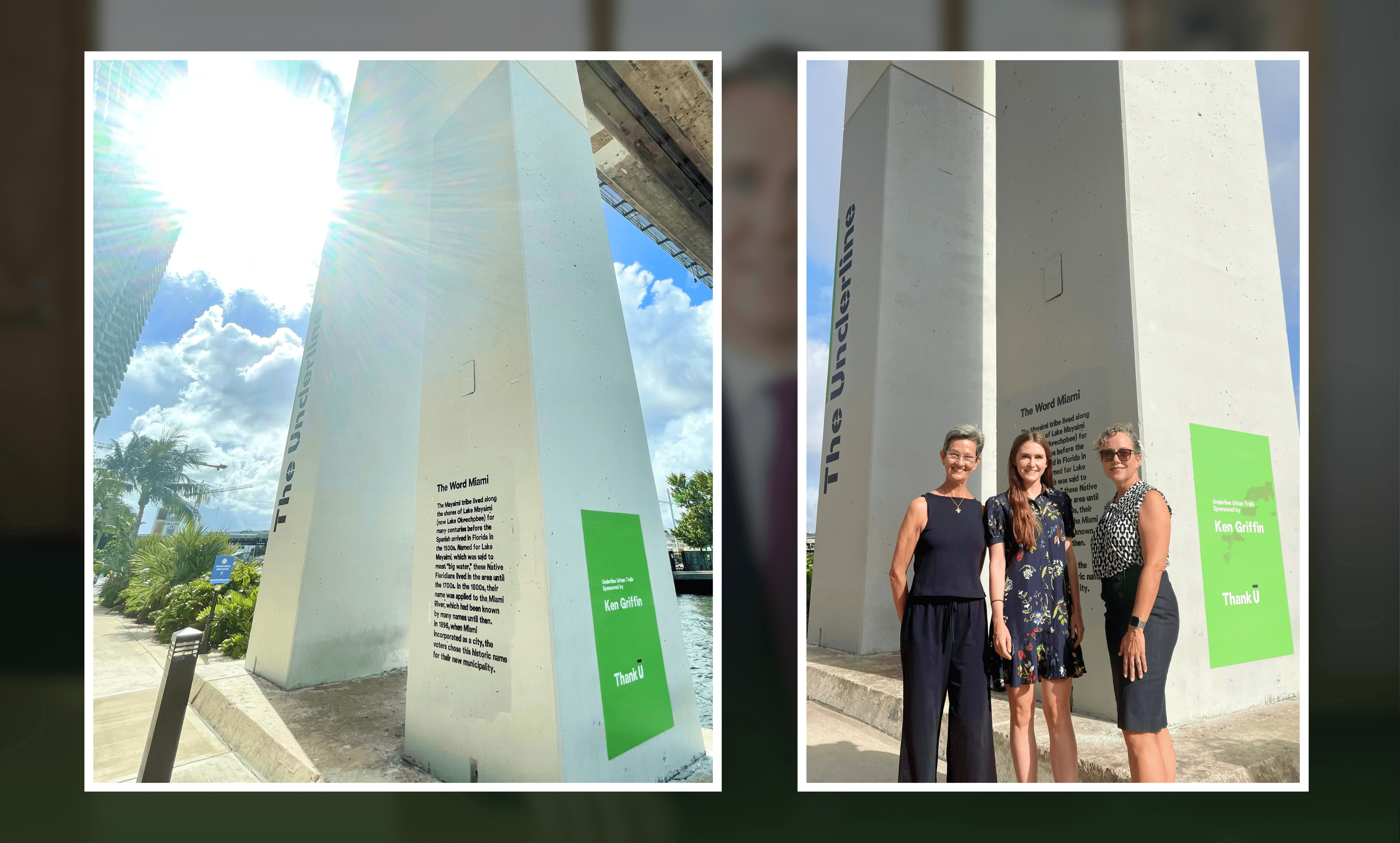 Two side-by-side photos of a tall white concrete pillar with informational text about 'The Word Miami' and a green sign noting Ken Griffin's sponsorship, with three women standing and smiling beside it in the right photo.
