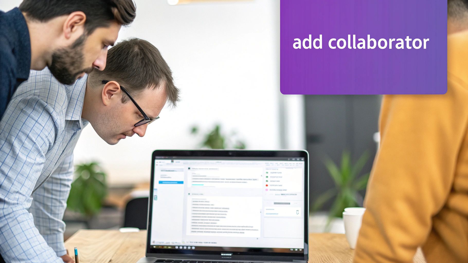 Two men intently collaborating on a laptop screen, with a 'add collaborator' banner visible.