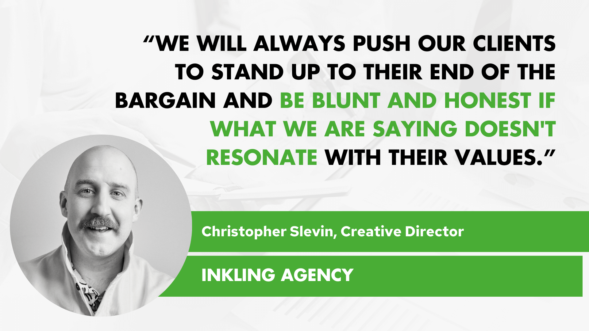 Christopher Slevin, Creative Director at Inkling Agency on feedback in ongoing client-agency relationships.