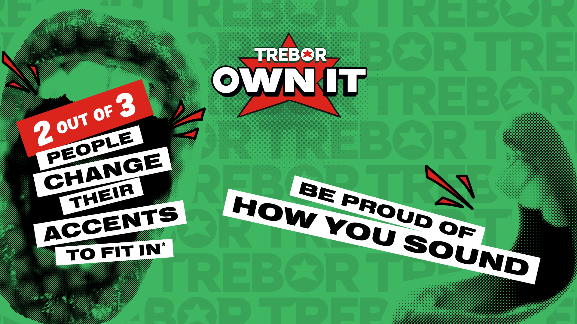 Trebor: Own it – Be Proud of How You Sound