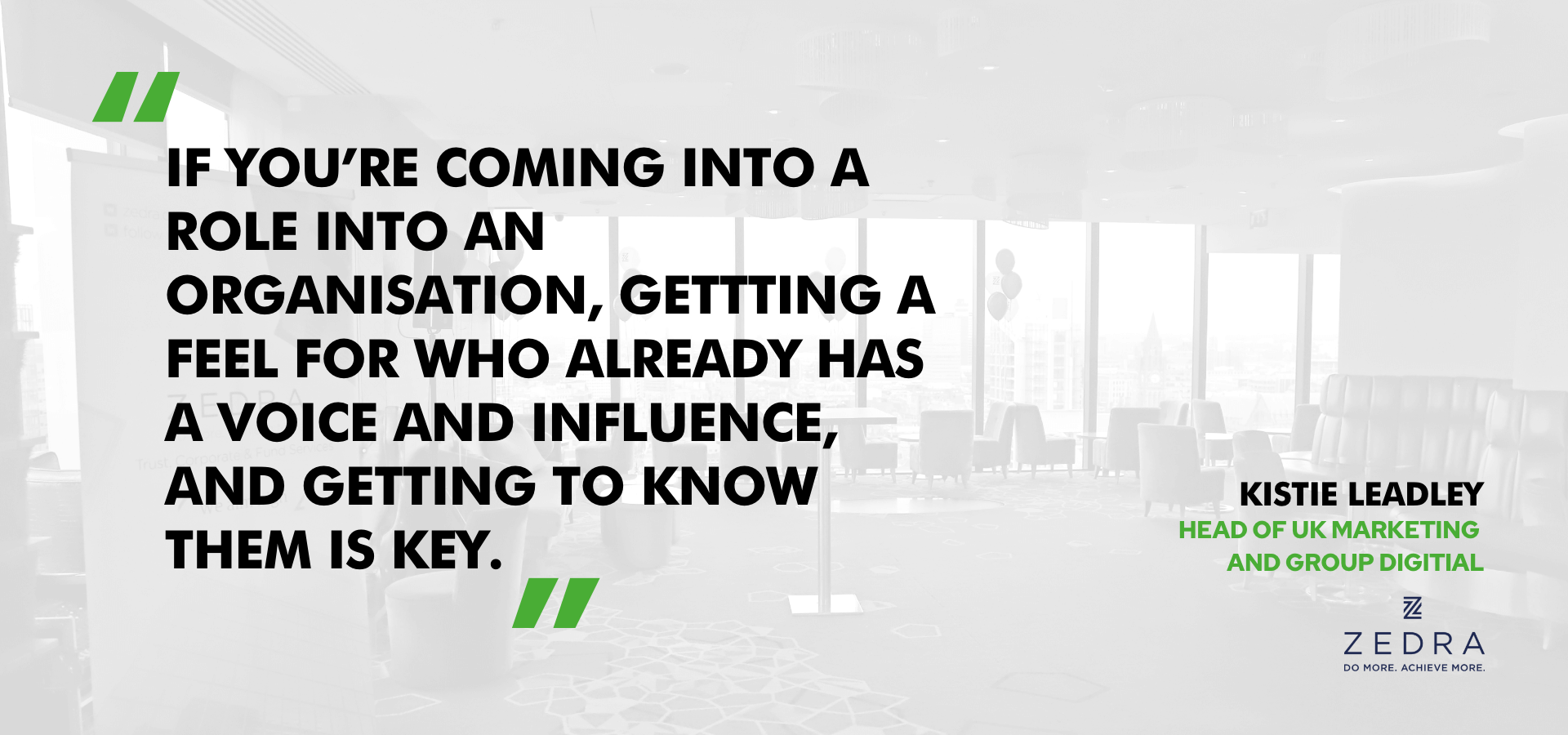 Kirstie Leadley, Head of UK Marketing and Group Digital at Zedra Group on how to get genuine stakeholder buy-in for your marketing strategy