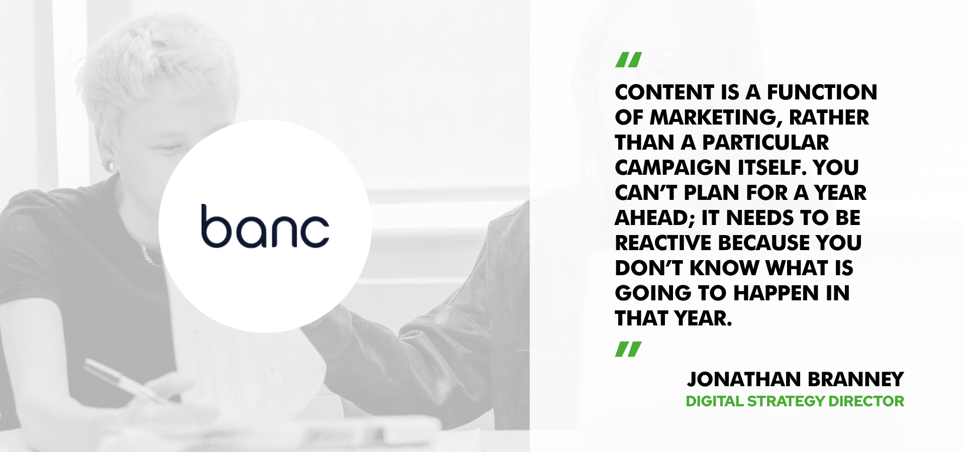 Jonathan Branney, Digitak Strategy Director at Banc on how to invest in content