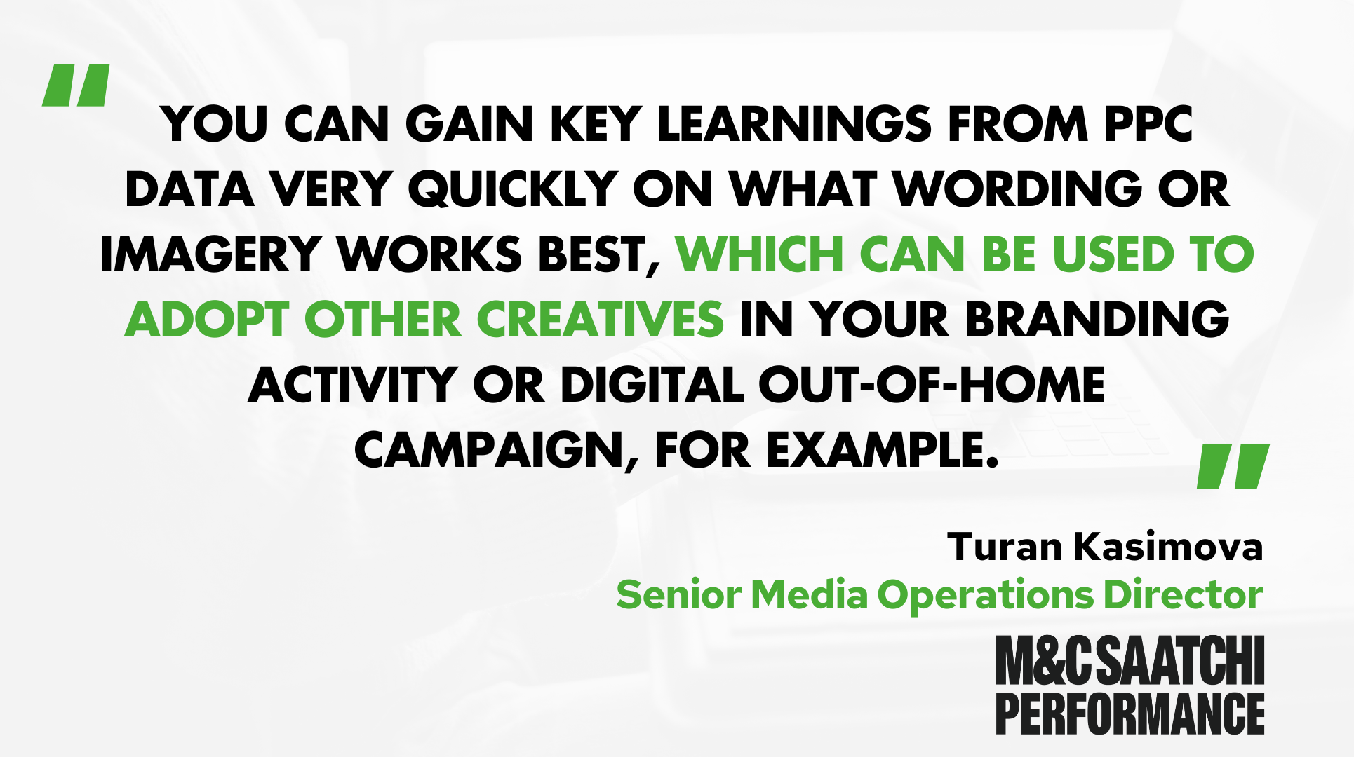 Turan Kasimova, Senior Media Operations Director at M&C Saatchi Performance on leveraging PPC data