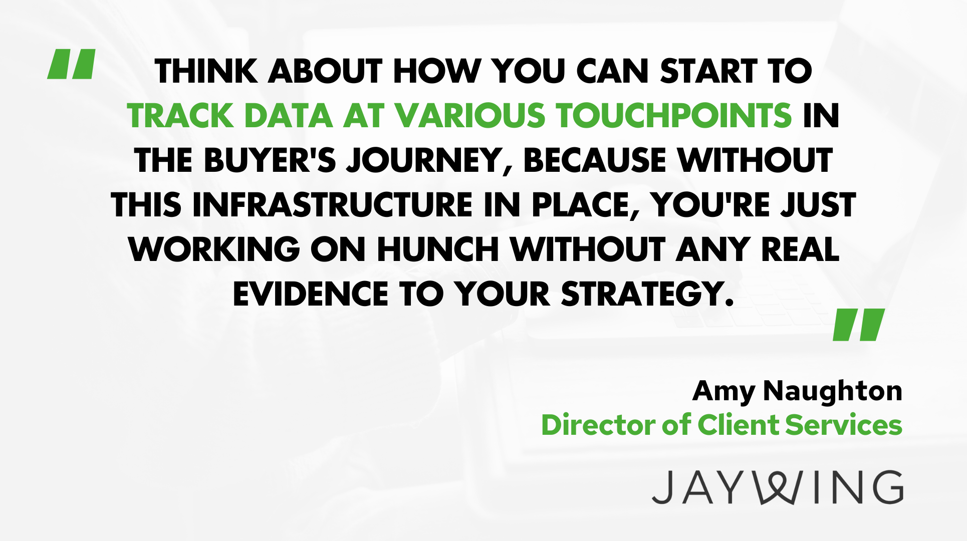 Amy Naughton, Director of Client Services at Jaywing on the foundations of a strong path to purchase 