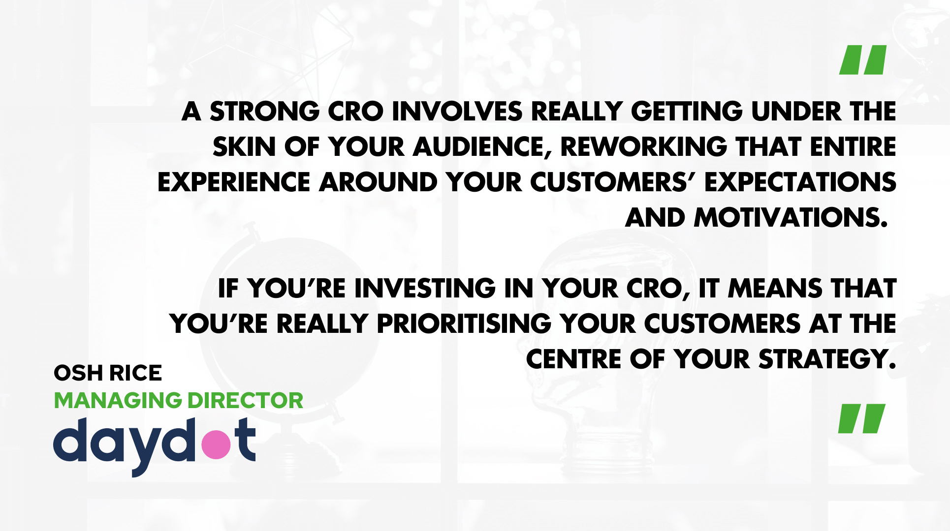 Osh Rice, Managing Director at Daydot discusses what Makes a Great CRO Strategy