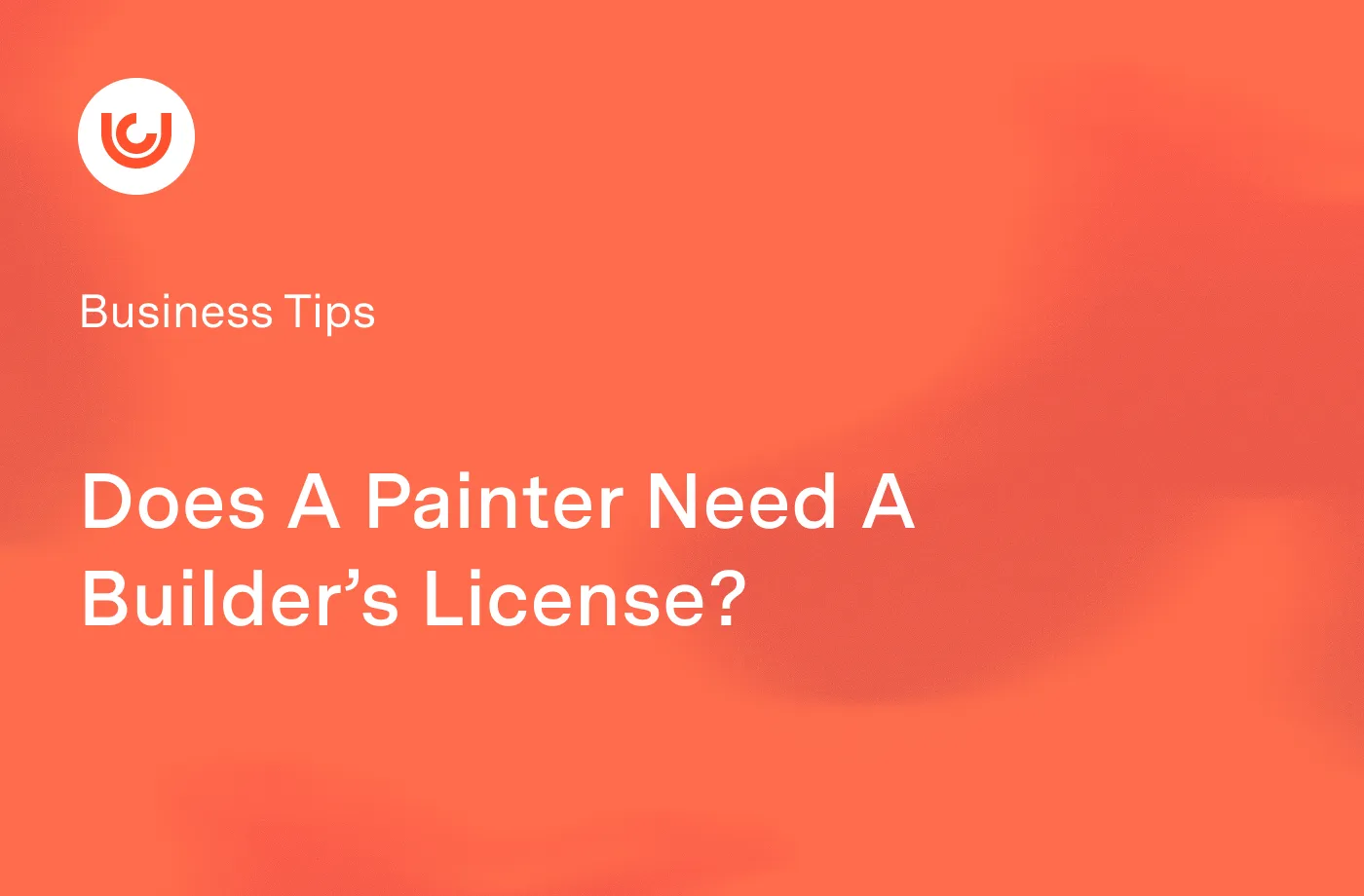 Does A Painter Need A Builder’s License?