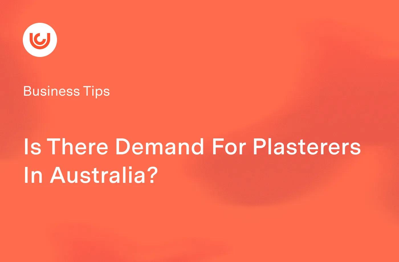 Is There Demand For Plasterers In Australia?